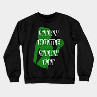 Stay home stay fit 002 Crewneck Sweatshirt